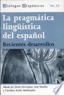 La pragmática lingüística del español