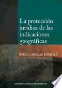 La protección jurídica de las indicaciones geográficas
