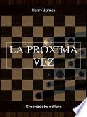 La próxima vez