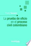 La prueba de oficio en el proceso civil colombiano