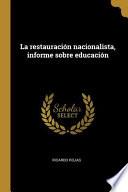 La Restauración Nacionalista, Informe Sobre Educación