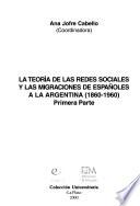 La teorìa de las redes sociales y las migraciones de españoles a la Argentina (1860-1960)