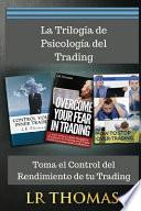La Trilogia de Psicologia del Trading