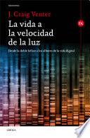 La vida a la velocidad de la luz