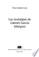 Las nostalgias de Gabriel García Márquez