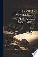 Las Vidas Paralelas De Plutarco, Volume 3...