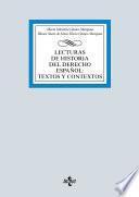 Lecturas de Historia del Derecho Español: Textos y contextos