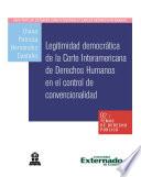 Legitimidad democrática de la corte interamericana de derechos humanos en el control de convencionalidad