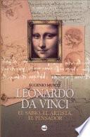 Leonardo Da Vinci, El Sabio, El Artista, El Pensador