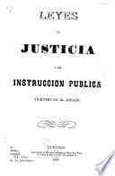 Leyes de justicia y de instruccion publica vigentes en el Estado