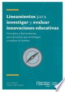Lineamientos para investigar y evaluar innovaciones educativas