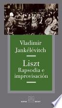 Liszt: Rapsodia e Improvisación