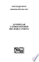 Lo popular y otros estudios del habla cubana