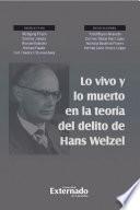 Lo vivo y lo muerto en la teoría del delito de Hans Welzel