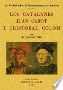 Los catalanes Juan Cabot y Cristóbal Colom