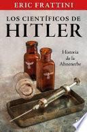 Los científicos de Hitler. Historia de la Ahnenerbe