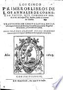 Los Cinco Primeros Libros De Los Annales De Cornelio Tacito, Qve Comienzan Desde el fin del Imperio de Agusto, hasta la muerte de Tiberio. Tradvcidos De Lengva Latina En Castellana por Antonio de Herrera