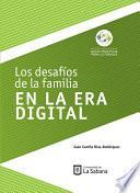 Los desafíos de la familia en la era digital