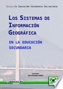 Los sistemas de información geográfica en la Educación Secundaria