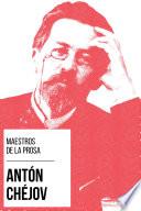 Maestros de la Prosa - Antón Chéjov