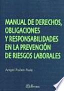 Manual de derechos, obligaciones y responsabilidades en la prevención de riesgos laborales