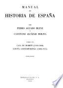 Manual de historia de España: Casa de Borbón. 1700-1808. España contemporánea, 1808-1955. 10 ed., 1969