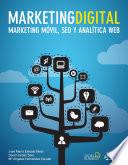 Marketing Digital: Mobile Marketing, SEO y analítica Web