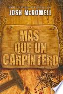 Mas Que un Carpintero = More Than a Carpenter