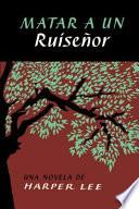 Matar a un ruiseñor (To Kill a Mockingbird - Spanish Edition)