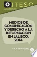 Medios de comunicación y derecho a la información en Jalisco, 2014