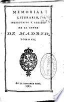 Memorial literario, instructivo y curioso de la Corte de Madrid ...