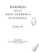 Memorias de la Real Academia de la Historia,...