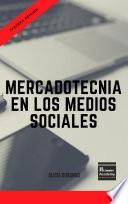 Mercadotecnia en los Medios Sociales - Tercera Edición