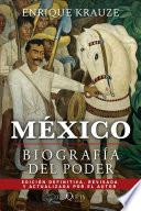 México: Biografía del poder