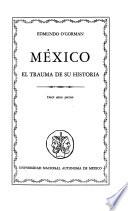 México, el trauma de su historia