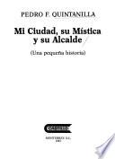 Mi ciudad, su mística y su alcalde