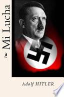 Mi Lucha (Mein Kampf) (Spanish Edition)
