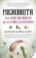 Microbiota. Los microbios de tu organismo