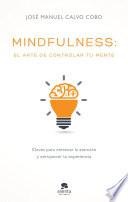 Mindfulness: el arte de controlar tu mente