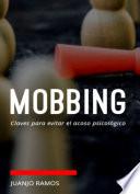 Mobbing: Claves para evitar el acoso psicológico