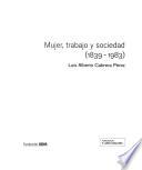 Mujer, trabajo y sociedad (1839-1983)