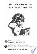 Mujer y educación en España, 1868-1975