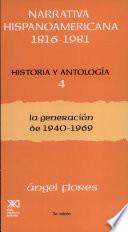 Narrativa hispanoamericana, 1816-1981: La generación de 1940-1969