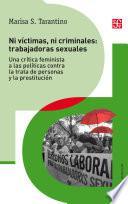 Ni víctimas ni criminales: trabajadoras sexuales