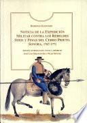 Noticia de la expedición militar contra los rebeldes seris y pimas del Cerro Prieto, Sonora (1767-1771)