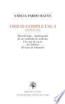 Obras completas de Emilia Pardo Bazán (novelas): Pascual López, autobiografía de un estudiante de medicina. Un viaje de novios. La tribuna. El cisne de Vilamorta