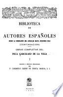 Obras completas del Inca Garcilaso de la Vega: La traducción del indio de los tres Diálogos de amor de León Hebreo, hecha de italiano en español, por Garcilaso Inca de la Vega. Relación de la descendencia de Garci Pérez de Vargas. La Florida del inca