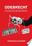 Odebrecht, la empresa que capturaba gobiernos