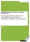 Odontología aplicada al deporte Una Especialidad que permite elevar el rendimiento y calidad de vida en los atletas