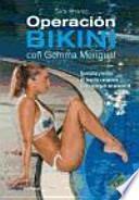 Operación bikini con Gemma Mengual : ejercicios y consejos de la campeona mundial para un cuerpo 10